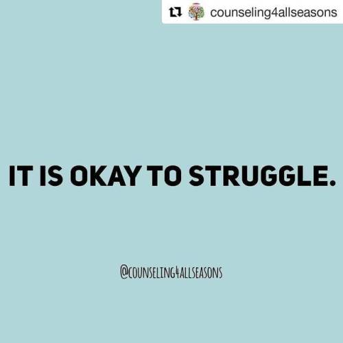 #Repost @counseling4allseasons (@get_repost)・・・We all have struggles. Sometimes we get caught up in 