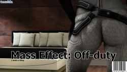 tsarchasmsfm:  Mass Effect: Off DutyA comic