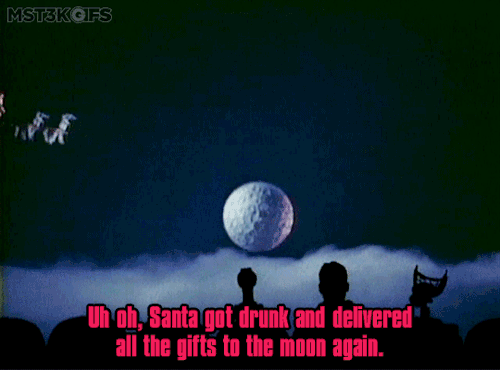 mst3kgifs:Sadly, Santa’s sleigh broke up on reentry.