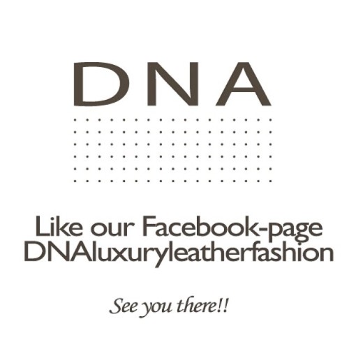 See you there! Facebook.com/DNAluxuryleatherfashion #dna #luxury #leather #fashion #collection