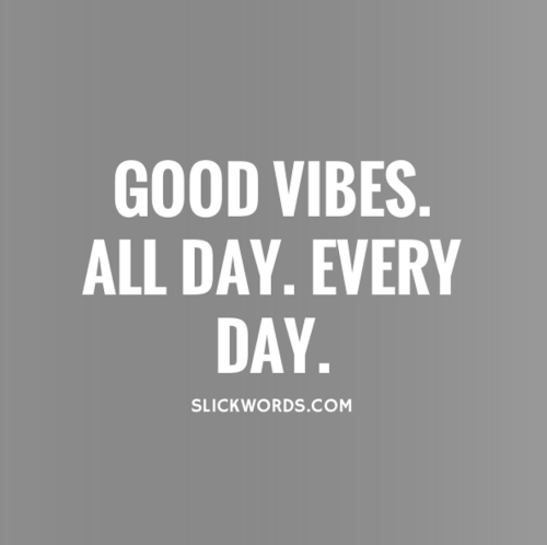 good vibe quotes