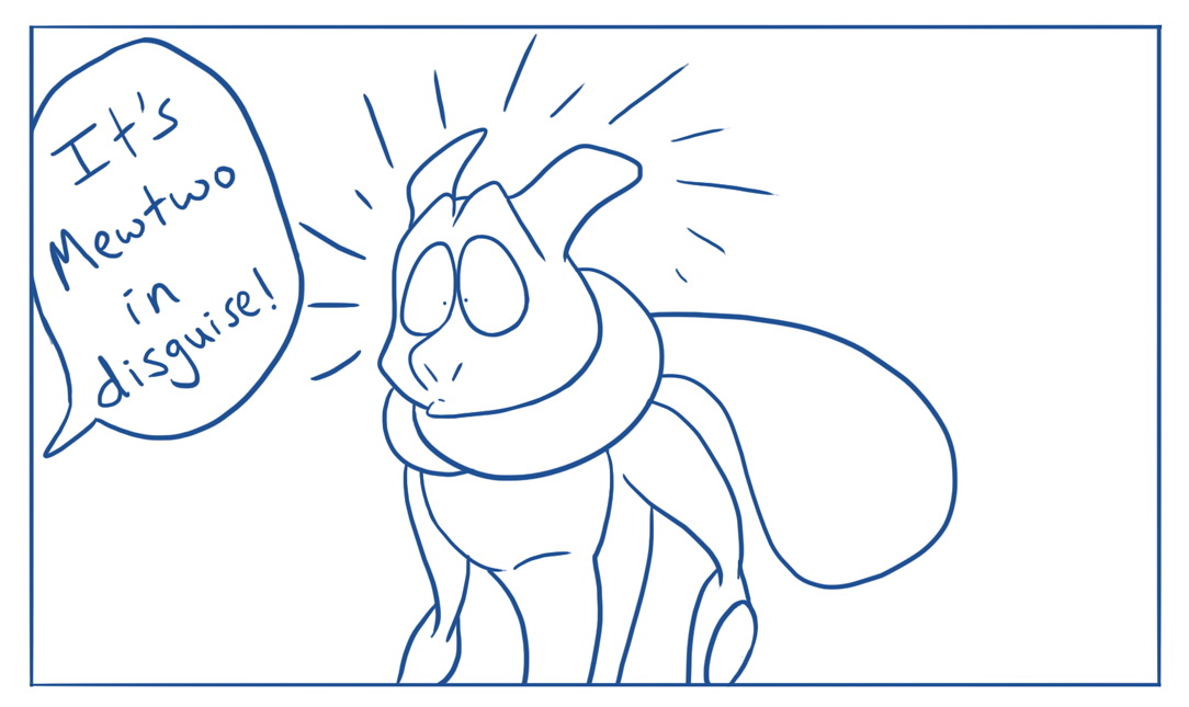 edtertainer:  Ohhhh Mewtwo.