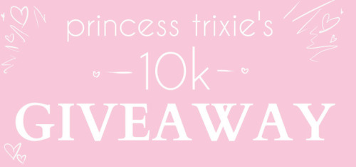 princess-trixie: Hey! ^_^While I was on hiatus I hit 10k followers :o  Thank you all so much! I