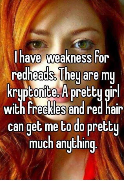 married-to-a-redhead:Truth, but don’t tell any redheads about this.  It’s a secret.