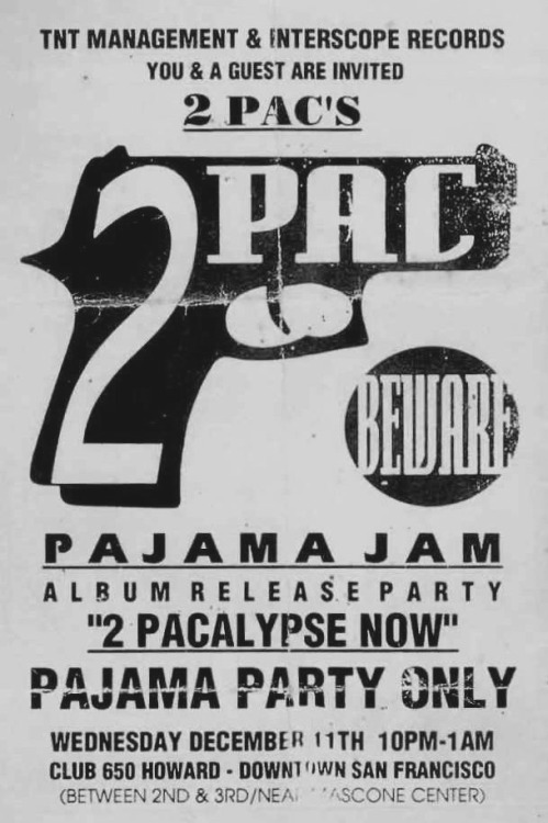 ultrahipdonthopthings:2Pac: At the pyjama release party of “2Pacalypse Now”, Decemb