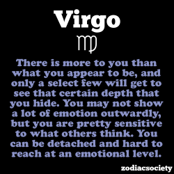 zodiacsociety:  Virgo Facts  Completely true.
