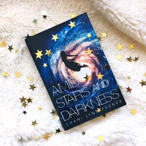 Amid Stars and Darkness by Chani Lynn Feener Amid Stars and Darkness by Chani Lynn Feener