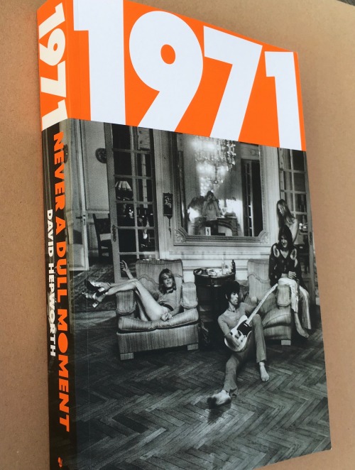 Here’s the proof copy of “Never A Dull Moment”, my upcoming book about music in 1971. I’m very pleas