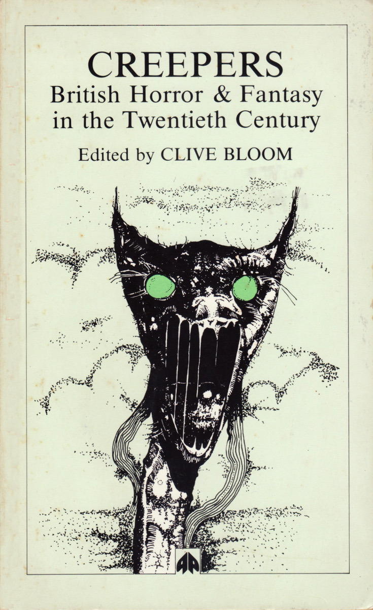 Creepers: British Horror &amp; Fantasy in the Twentieth Century, edited by Clive