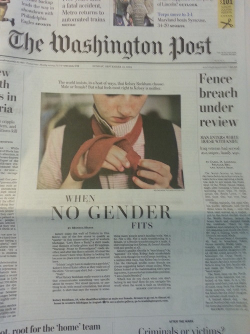 drtanner:  calippygian:  plumbat:  captain-rel:  perpugilliam:  lizawithazed:  mechabre:  this is so incredibly important to me holy shit an article about an agender person’s identity ON THE FRONT PAGE OF THE WASHINGTON POST FRONT AND CENTER!!!!! IM