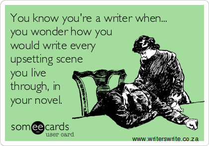 amandaonwriting:You know you’re a writer when…
