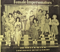 profp:  Found among my late Aunt’s photos (along with evidence of a heretofore unknown marriage!) was this great souvenir from “Finocchio” the infamous drag club in San Francisco.   The text:The most interesting women are not women at all.  They