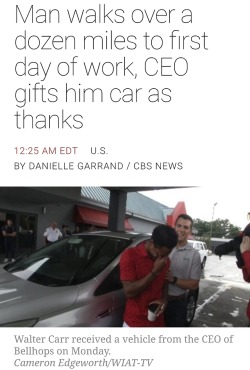 spiroandthelacktones:  paper-mario-wiki:  wouldnt it be nice if more news articles were like this  https://www.cbsnews.com/amp/news/walter-carr-walks-to-first-day-of-work-ceo-gifts-him-car/   This is what we mean when we say that rich people have the