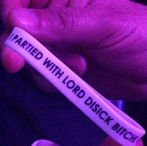Get your own ‘I PARTIED WITH LORD DISICK BITCH!’ wristband as seen on his official insta