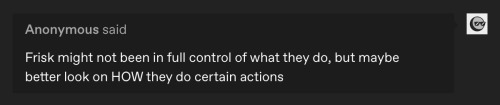 For Someone Who Claims That They Dont Care About Frisk, You Sure Do Seem Affected When Talking About