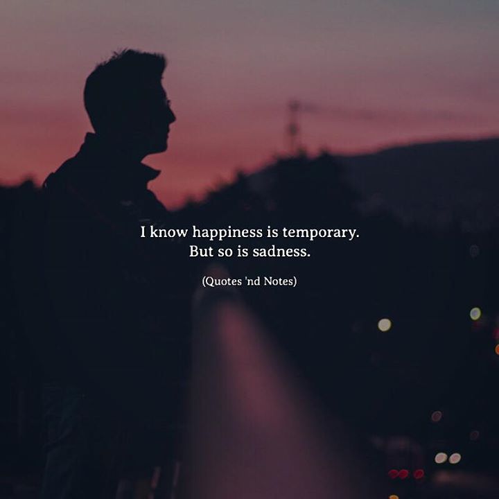 I know happiness is temporary. But so is sadness. —via http://ift.tt/2eY7hg4