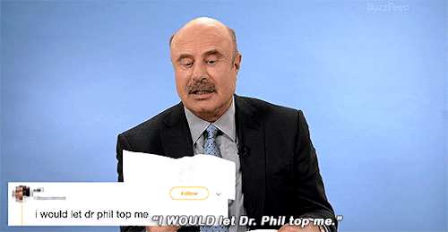 Porn milliebbrowns:Dr. Phil Reads Thirst Tweets photos