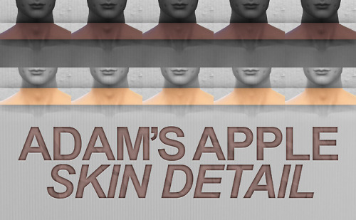 makesims:Defined Adam’s Apple Skin DetailDownload: SFS