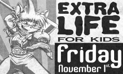 http://www.extra-life.org/index.cfm?fuseaction=donorDrive.participant&amp;participantID=55070 On Friday, when you&rsquo;re all finished with the spooks and spookies, when you&rsquo;re napping off the post Halloween doldrums or just stuck in a psudo-sugar
