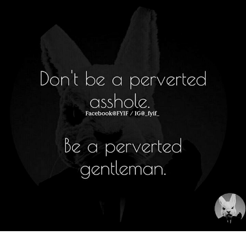 kittysdeadlynightshade:  Getting alot of the asshole lately….. Just bc I like certain