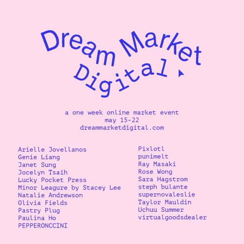 Dream Market Digital is now open! https://dreammarketdigital.comFrom May 15-22, I’ll have my space g