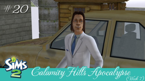 Calamity Hills 20 - All Signs Point to Yes - The Sims 2 Let’s Play Twenty episodes!  Can 