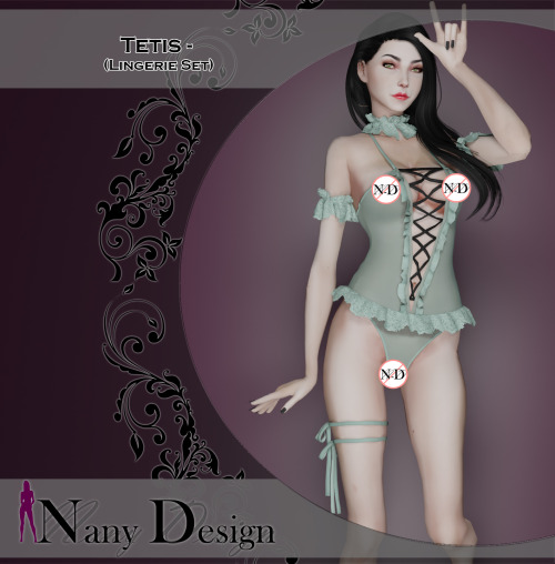 nany-design: Tetis (Lingerie Set)Base Game CompatibleARMS/HANDS Meshes BY “MAGIC-BOT&quot;