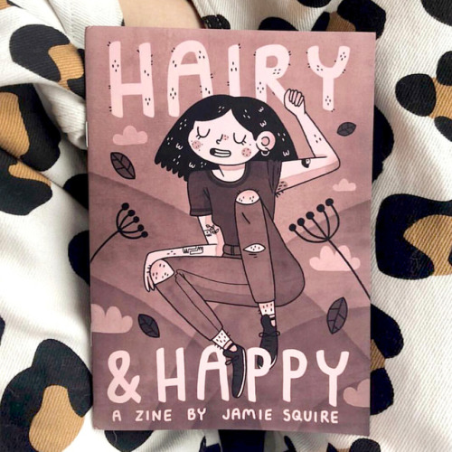 Hairy and Happy is finally back in stock in my shop! It’s an 8 page zine all about the importance of