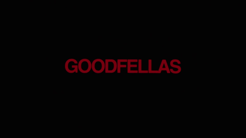 whosthatknocking:Goodfellas (1990), dir. Martin Scorsese