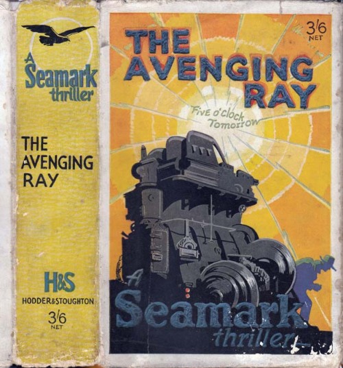 The Avenging Ray. Seamark [Austin Small]. London: Hodder and Stoughton, [1930]. Presumed first editi