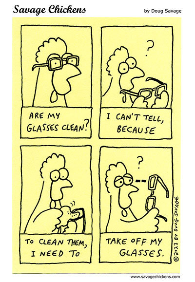 savagechickens:  Clean Glasses.And other