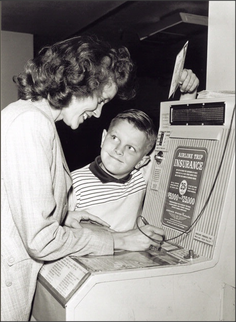 By the 1950s, inexpensive flight insurance was widely available through vending machines at most air