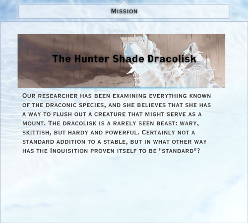 War Table Missions —&gt; Orlais —&gt; The Hunter Shade Dracolisk (Mount Mission)Prerequisites: Kill 