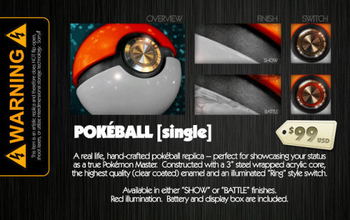 albotas:  Quick, Somebody Lend Me 跾: Realistic Pokéball Replicas Say what!? These steel Pokéball replicas from Pallet Town Exports are available in regular, premiere, and ultra flavors, but Master Balls, Luxury Balls, and mini Pokéballs are on the