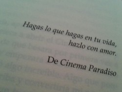 1perfectaimperfeccion:   Y si no es con amor, no vale la pena hacerlo. 