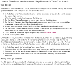 memejacker2kxx:  the TurboTax FAQ page on reporting illegal income is really helpful