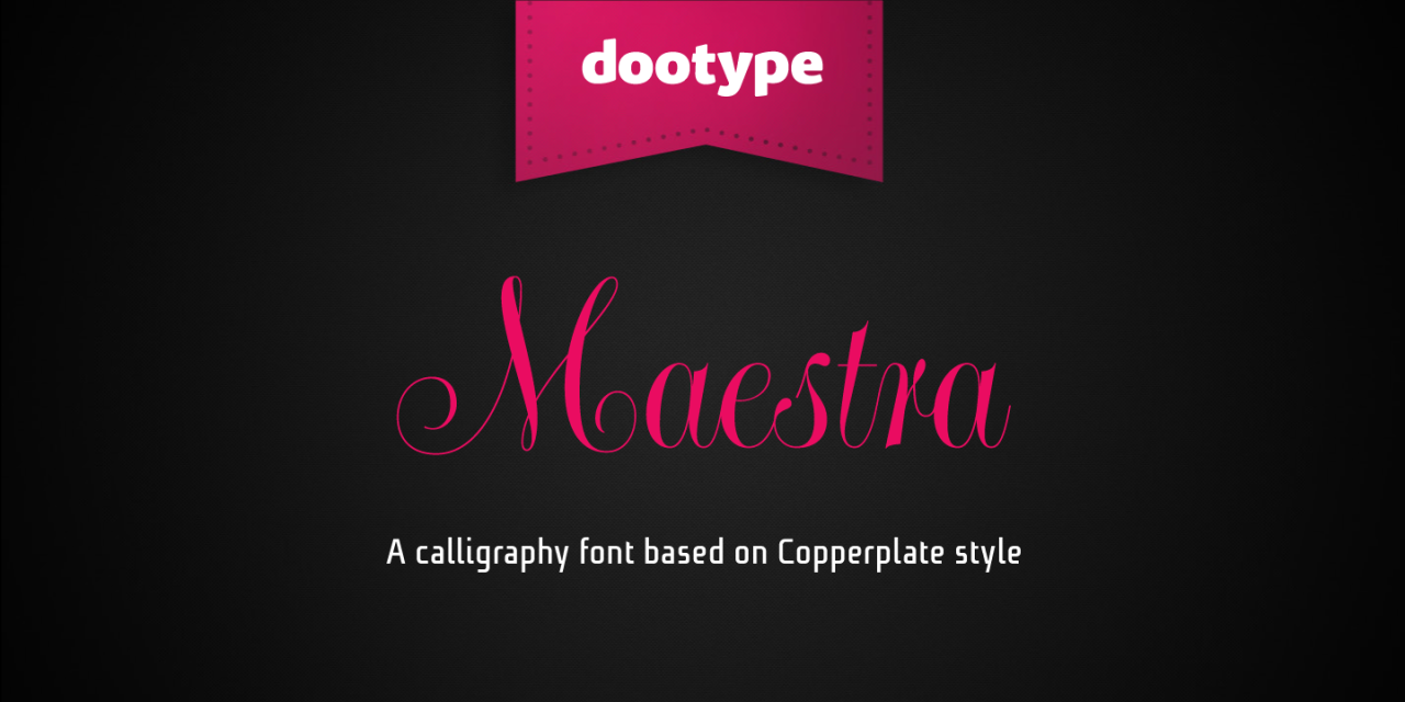 betype:  Maestra by dooType Maestra is a new dooType calligraphy font based on calligraphic