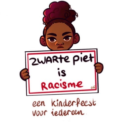 pianta:◾️ zwarte piet is racisme // black pete is racist ◾️where i’m from, Sinterklaas is celebrated