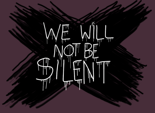 XXX eliariaa:  We will not be silent. photo