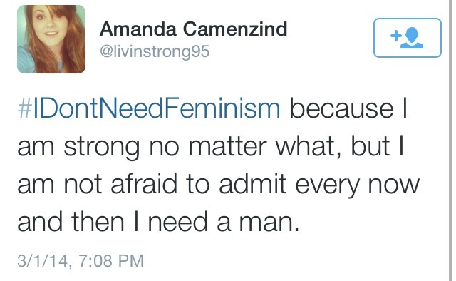 gaymommy:  #idontneedfeminism aka stupid white women that don’t actually know what