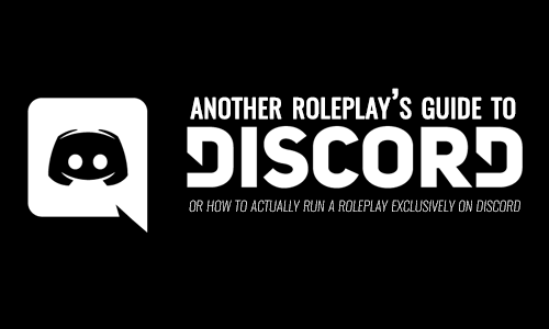 INESCAPABLE RETRIBUTION — ANOTHER ROLEPLAY'S GUIDE TO DISCORD — or