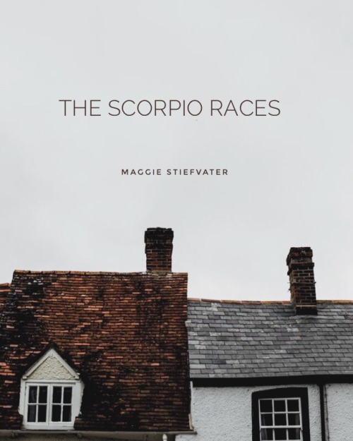 maradyeries:The Scorpio Races | 2011 It is the first day of November and so, today, someone will