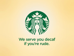 tastefullyoffensive:  Honest Slogans: Starbucks