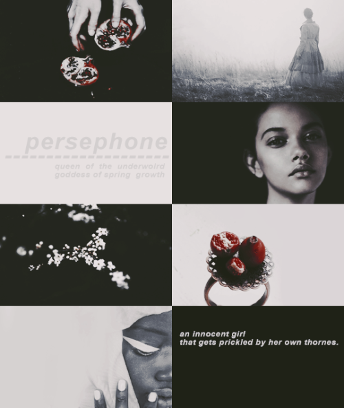 : modern gods and goddesses ; persephone  they wonder why the queen was more feared than the king. s