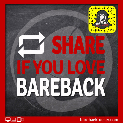 bbf1: share if you love bareback #bbbh #barebackfucker