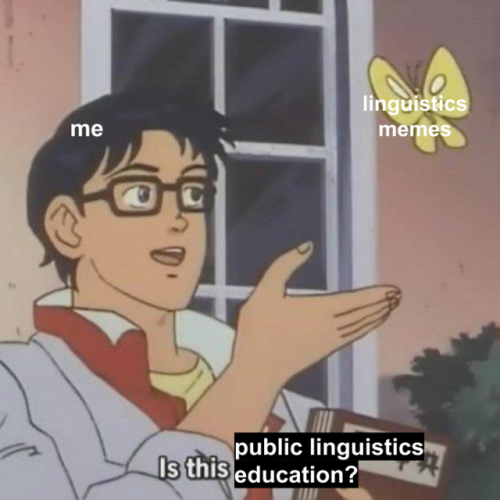 allthingslinguistic:Linguistics takes on the “Is this a pigeon” meme. 