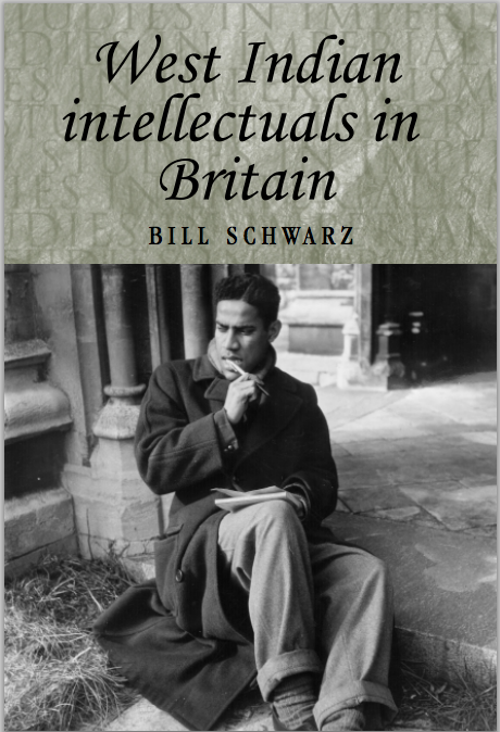 FREE BOOK! West Indians Intellectuals in Britain Bill SchwarzManchester University Press, 2003 Downl