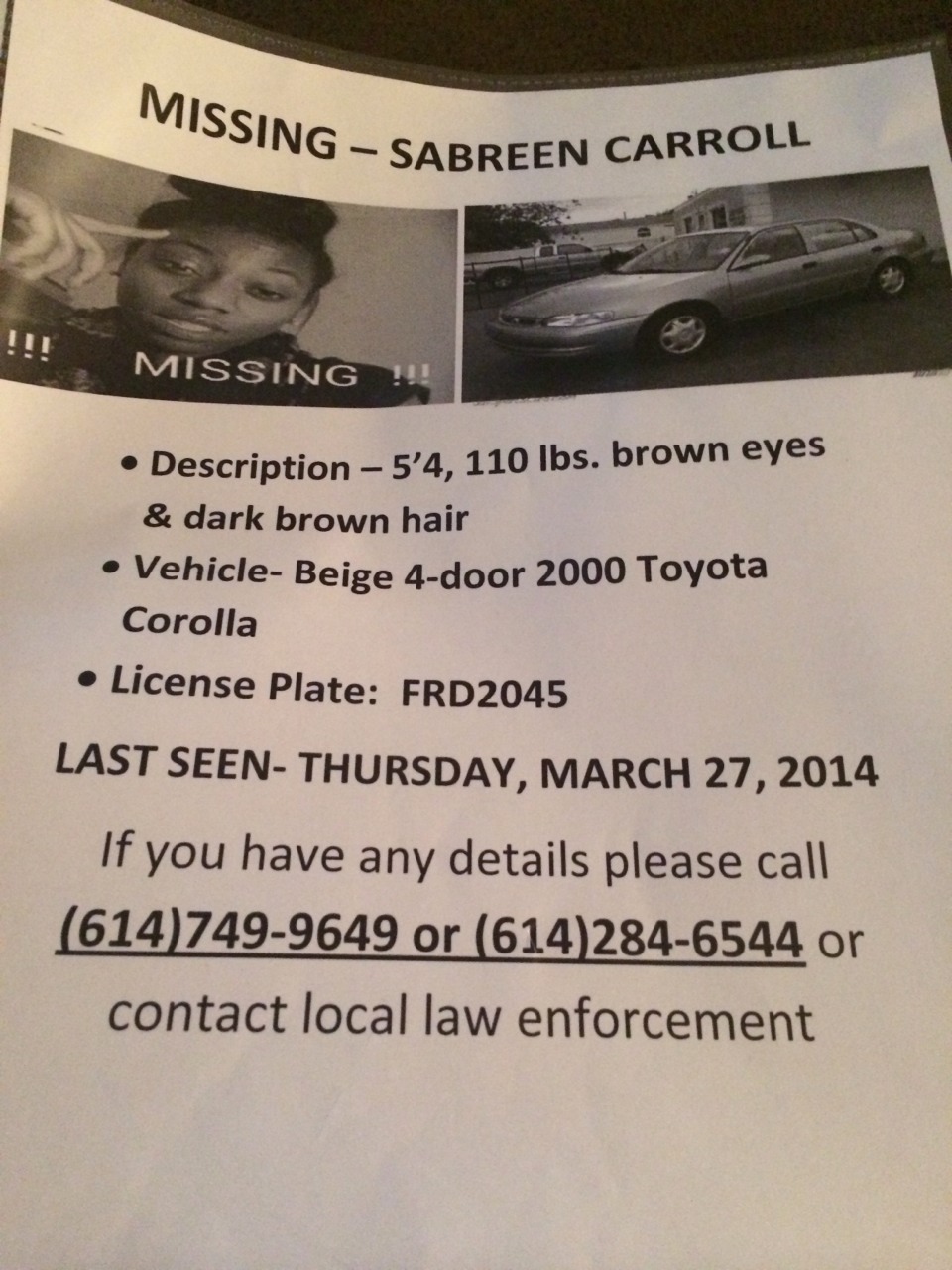 makaylamari3:  Hey guys my cousin Sabreen from Columbus, Oh has been missing since