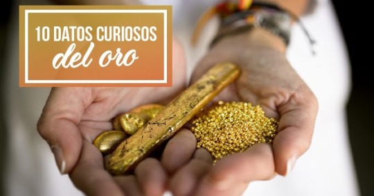 Lo que no sabias del oro