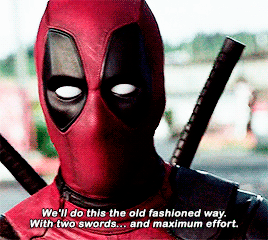 deadpooli:wade + maximum effort